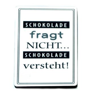 Khlschrankmagnet Schokolade fragt Nicht